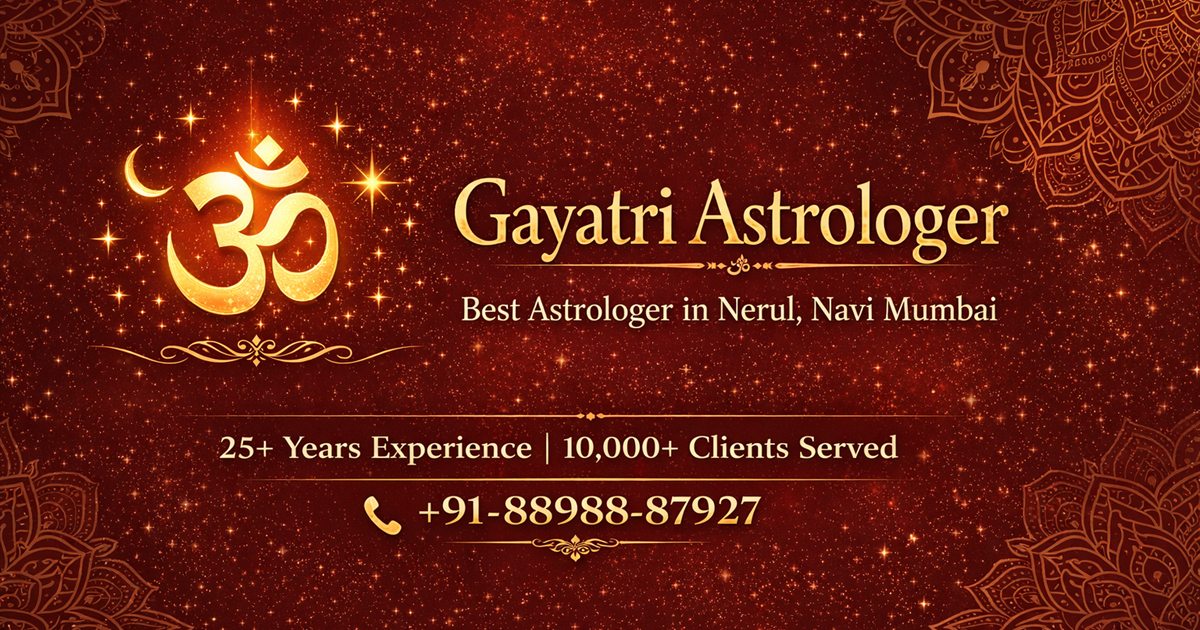 Astrologer in Nerul — Gayatri Astrologer
